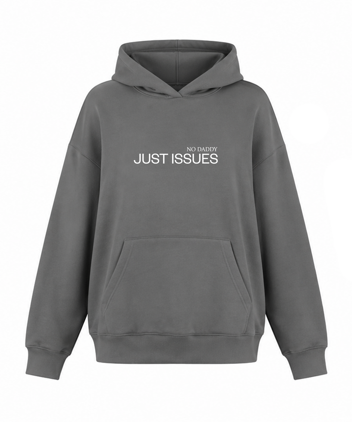 No Dad Just Issues Hoodie