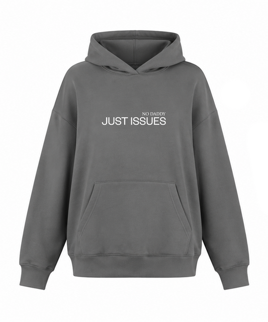 No Dad Just Issues Hoodie