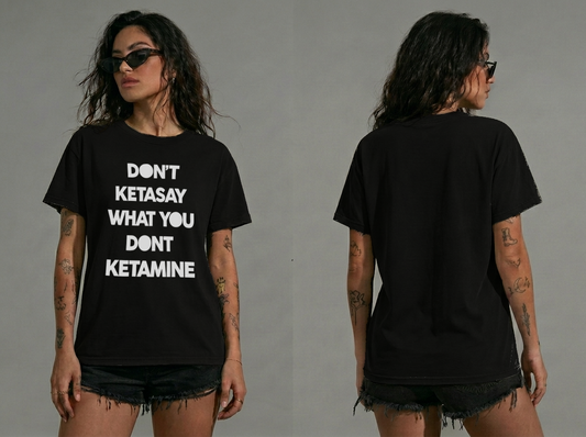 Don't Keta say Unisex Black T-shirt