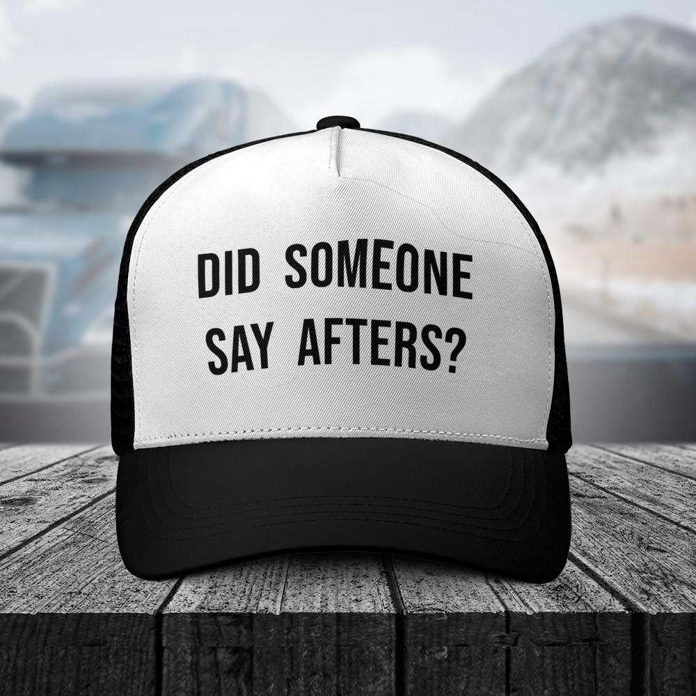 Someone Said Afters Mesh-back Trucker Hat