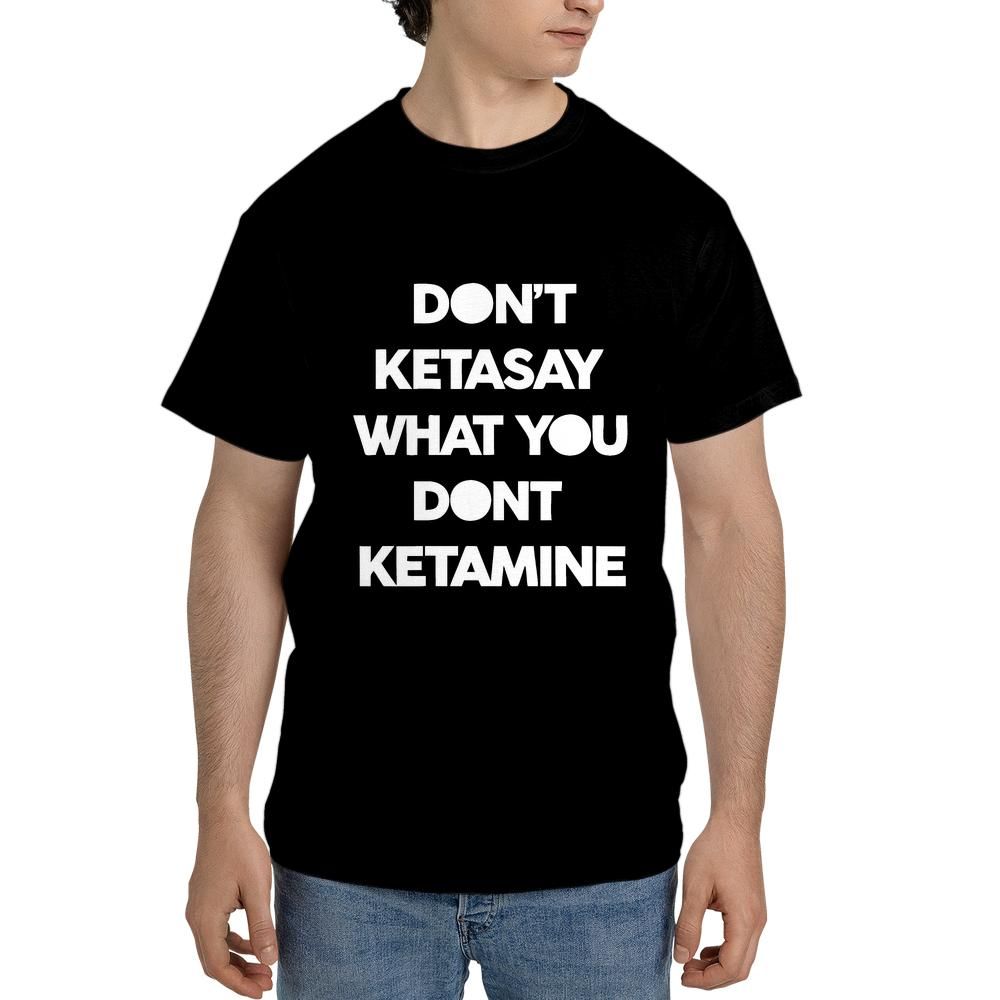 Don't Keta say Unisex Black T-shirt